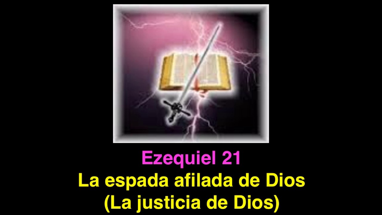 Ezequiel 21: La espada afilada de Dios y juicio contra los amonitas