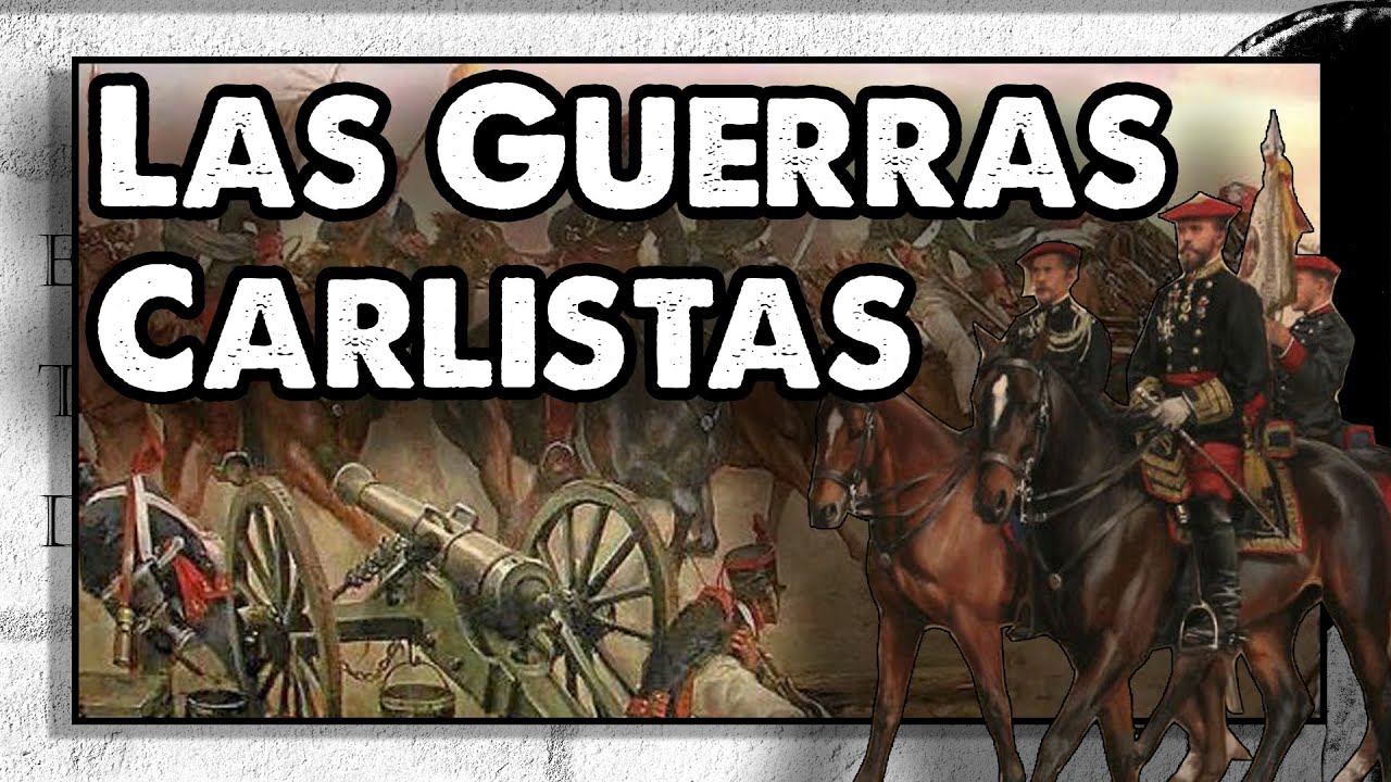 Breve HISTORIA de las GUERRAS CARLISTAS | Resumen en 12 minutos