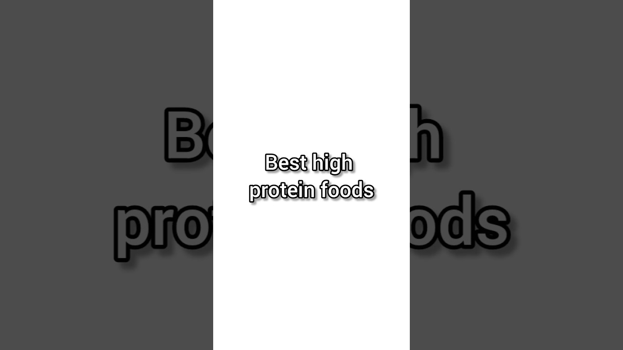 Best high protein foods