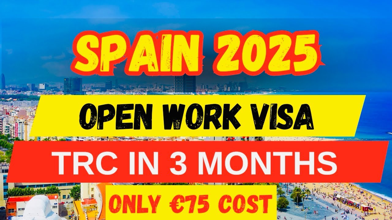 🇪🇸 Spain 2025 Open Work Visa | Spain Job Seeker Visa 2025 | TRC in 3 Months Only €75