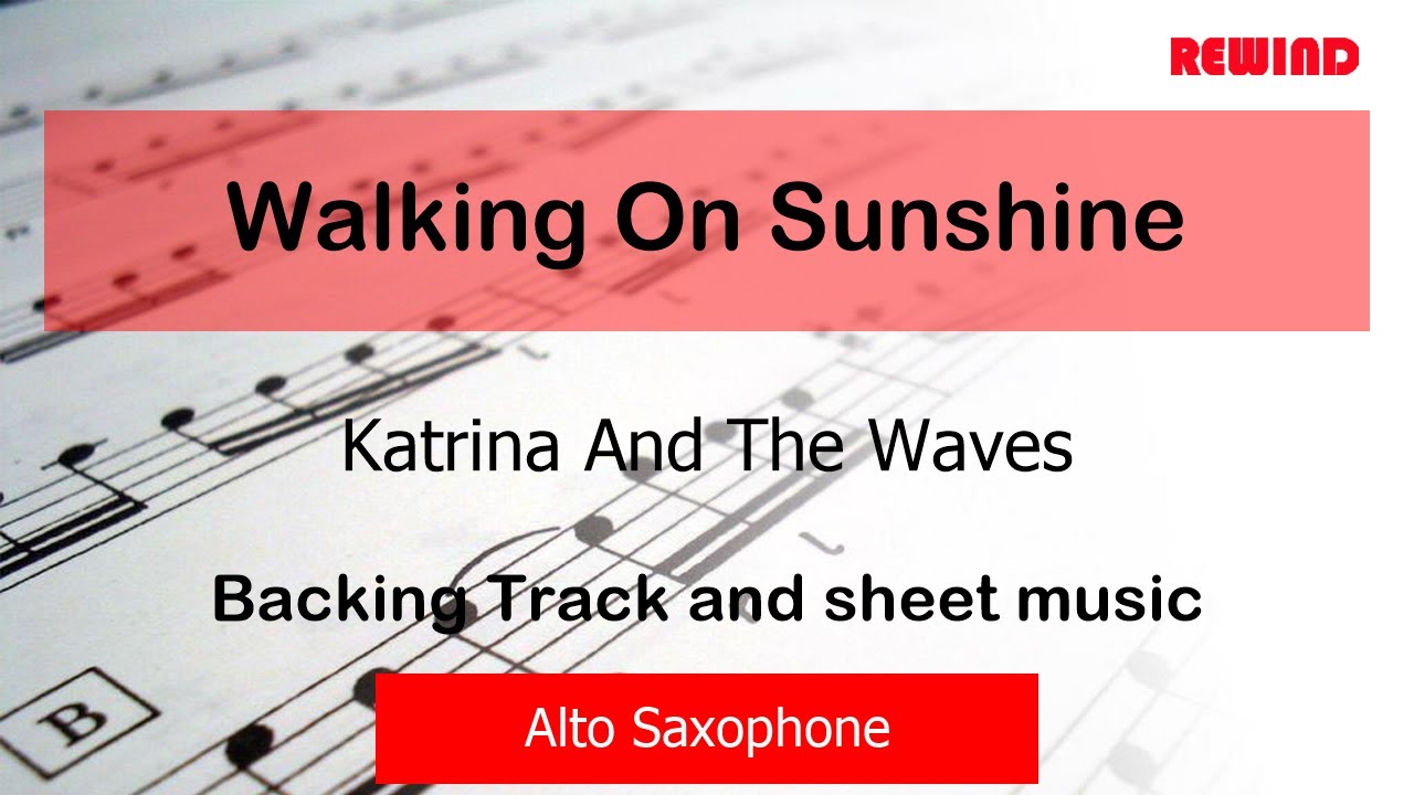 Katrina And The Waves Walking On Sunshine Alto Sax Backing Track and Sheet Music