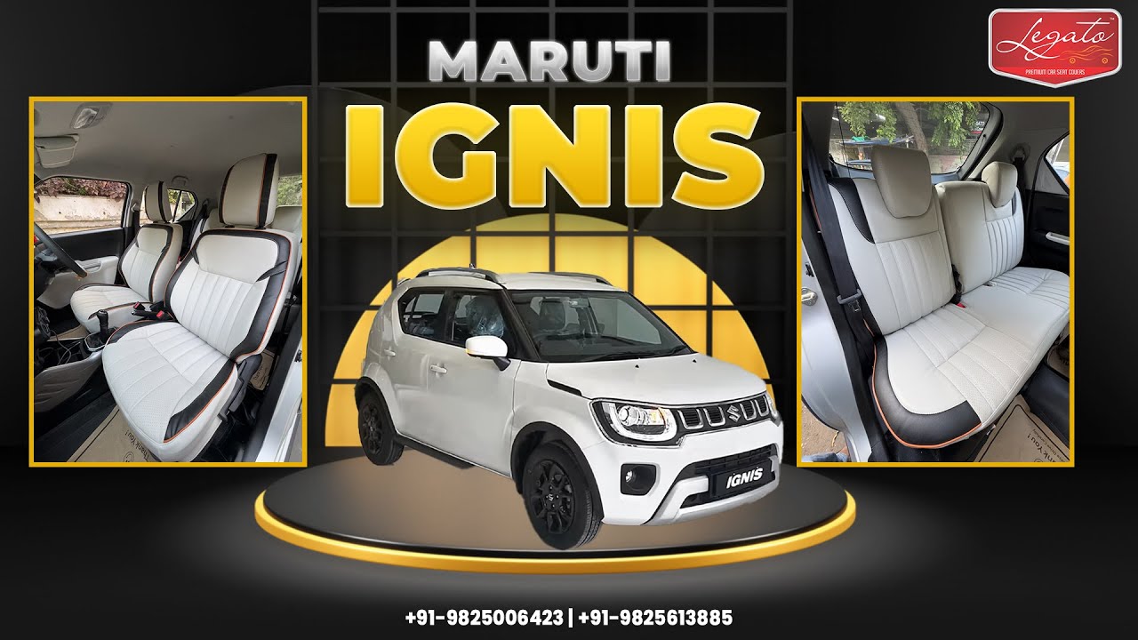 Legato Seat Covers &ndash; A Luxurious Upgrade for Your Maruti Ignis #legatoseatcovers