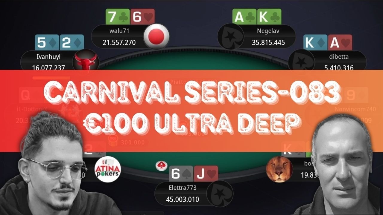 🇮🇹 Carnival Series-083: €100 Ultra-Deep | iL-DottoreX | LAGIOSTRA - Final Table Replay