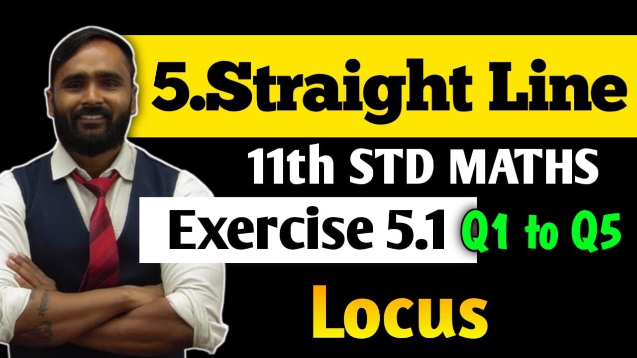 11th MATHS |5.STRAIGHT LINE |Exercise5.1|LOCUS|Q1 TO Q5|PRADEEP GIRI SIR