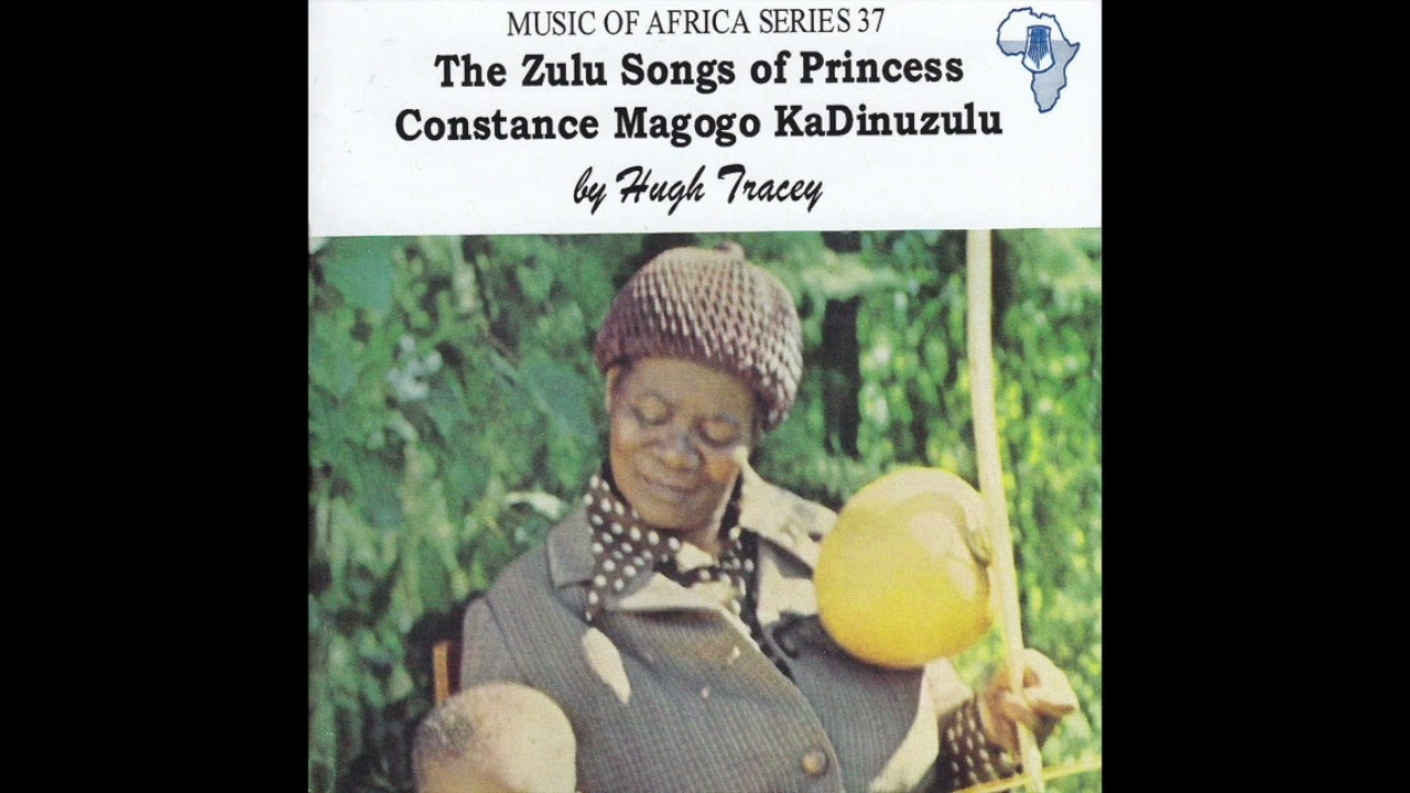 The Zulu Songs of Princess Constance Magogo KaDinuzulu
