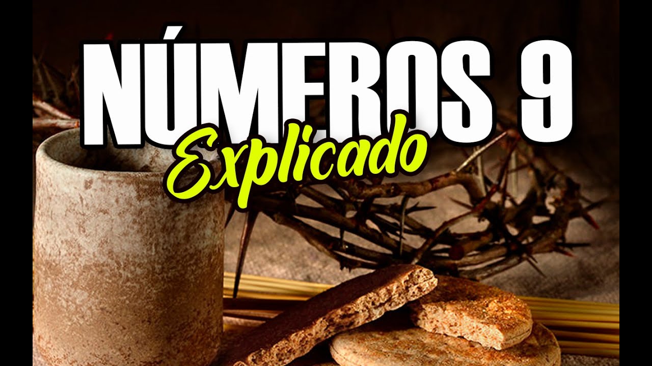 NÚMEROS 9 - EXPLICADO | Reavivados por su Palabra || 19 DE MAYO 2022