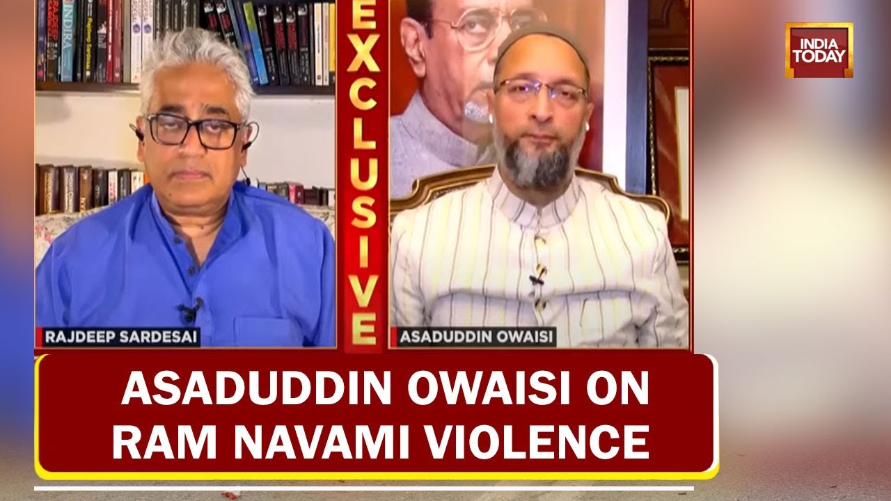 Asaduddin Owaisi Speaks To Rajdeep Sardesai On Ram Navami Violence & More  | Exclusive