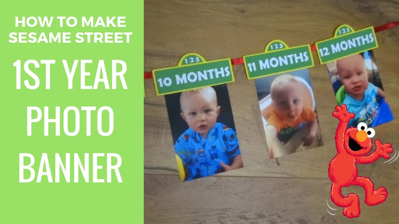 Sesame Street First Year Photo Banner How to make yourself