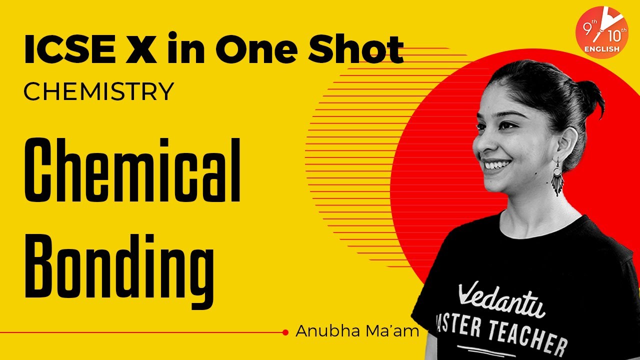 Chemical Bonding in One-Shot | ICSE Class 10 Chemistry | ICSE in One-Shot | Vedantu 9 and 10 English