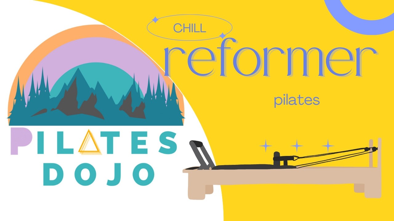 30 Minute Chill Pilates Reformer Session