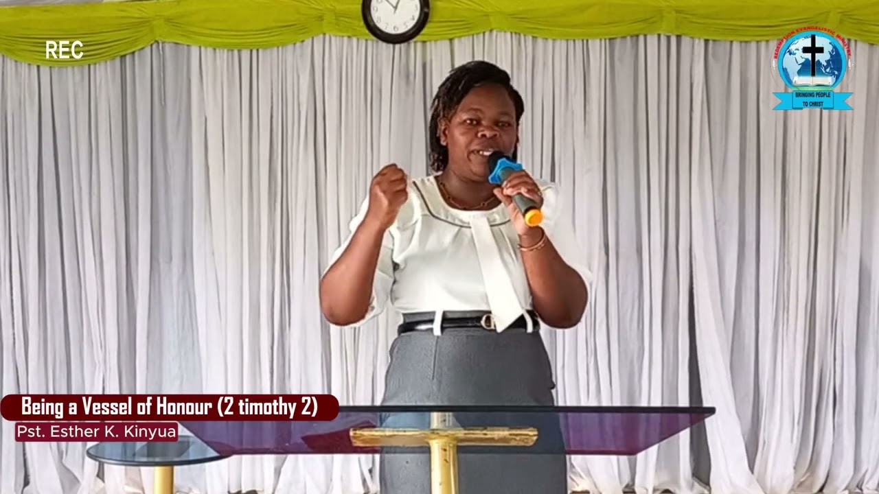 Being a vessel of Honour by Pst. Esther K. Kinyua -(22nd Feb 2026)