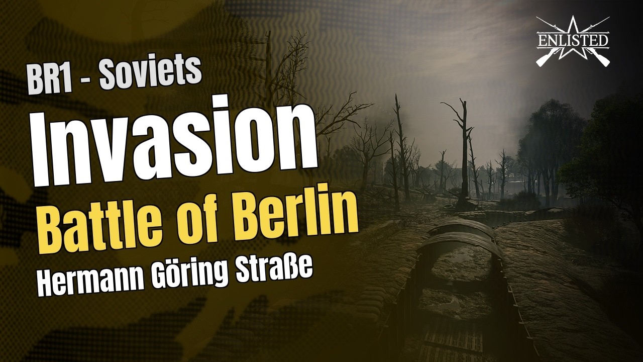 BR1  🇷🇺 Soviets: Battle of Berlin - Hermann Göring Straße (Invasion Offensive) - Enlisted Gameplay