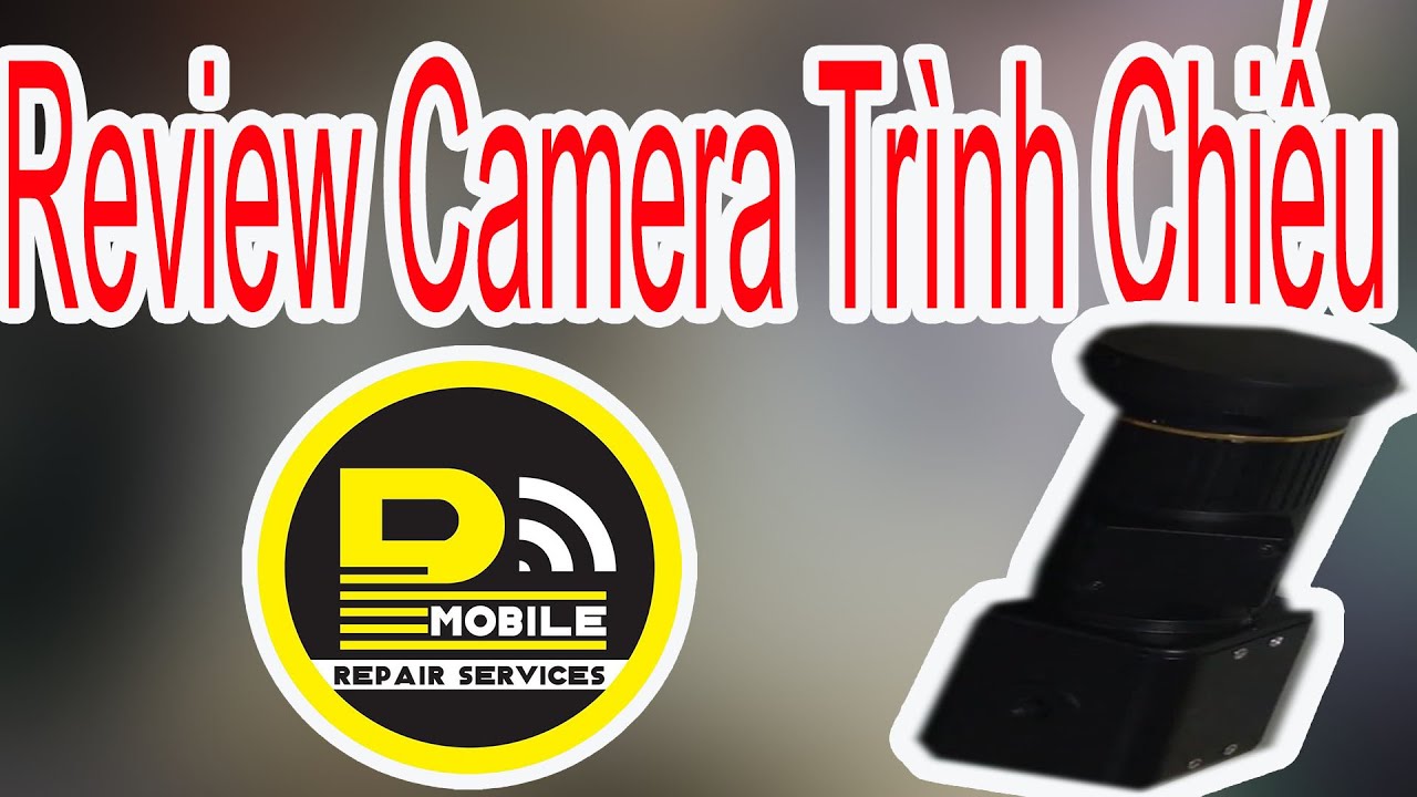 [ Review] Camera Tr&igrave;nh Chiếu 21Mpx HD 01 || Ph&uacute; Apple || #21