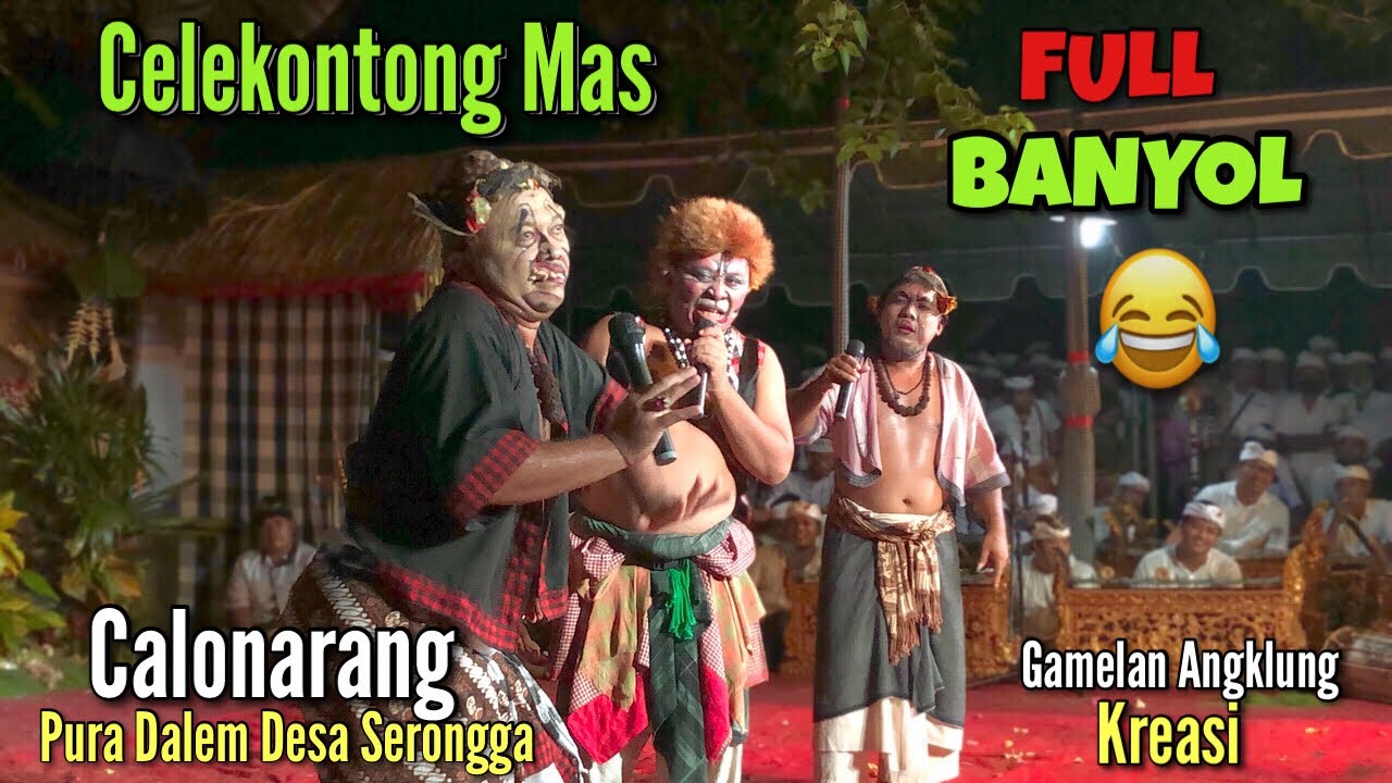 NGALAK LAWAK BALI LUCU  😂  Celekontong Mas Penabuh Desa Serongga FULL BANYOL || Pura Dalem serongga