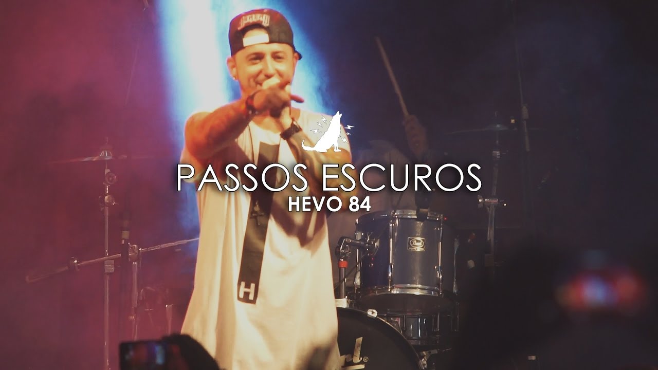 Hevo 84 | Passos Escuros (Ao vivo no Buzina Festival)