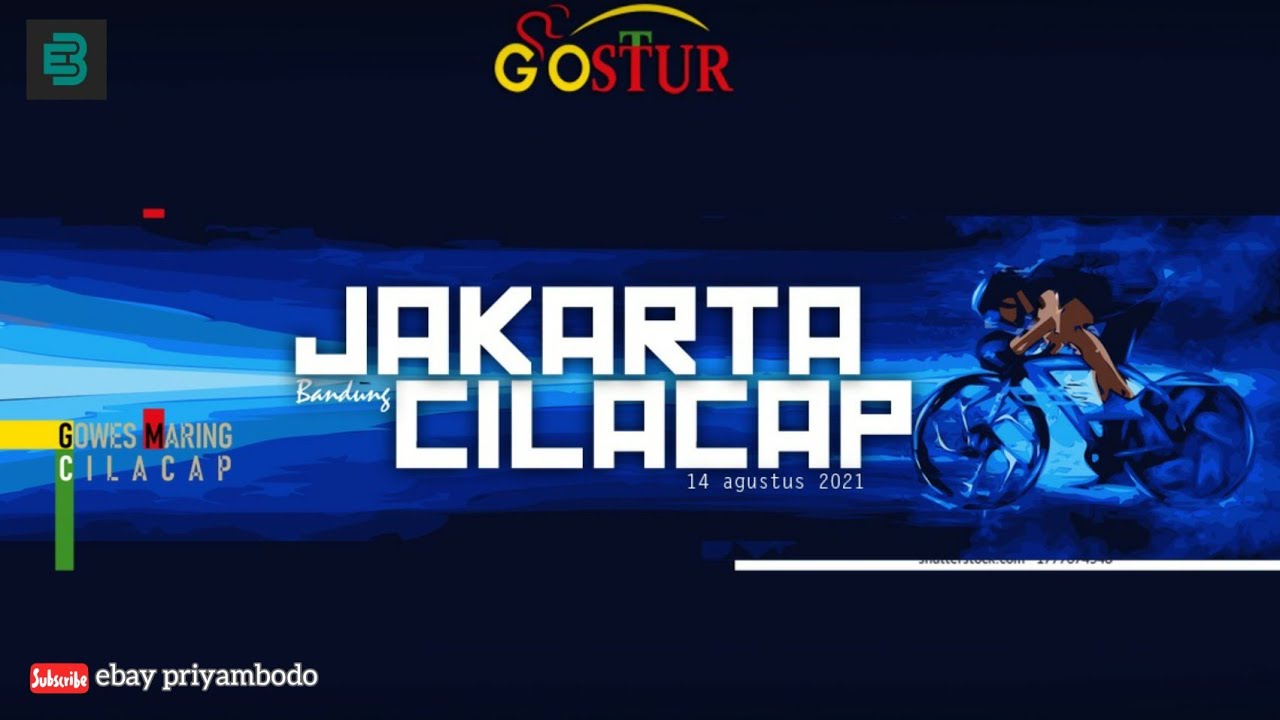 GOSTUR JAKARTA - CILACAP via BANDUNG | GOWES MARING CILACAP