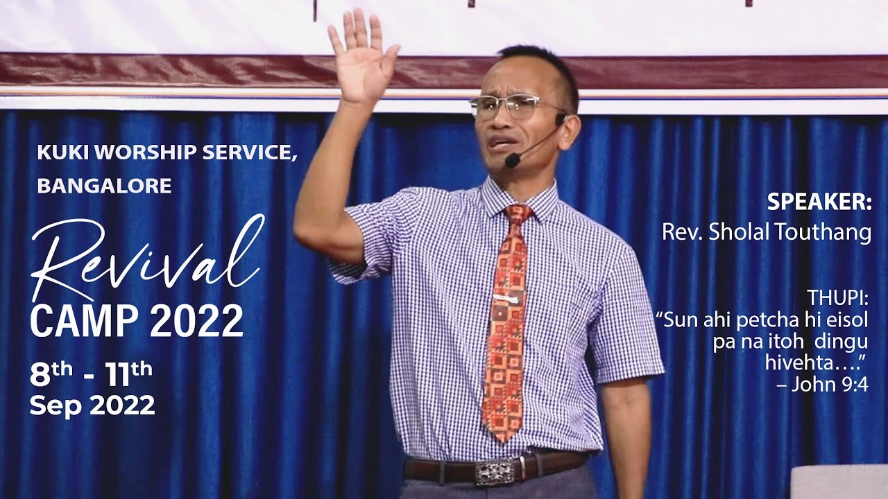 Rev. Sholal Touthang Sermon 3 | KWS Bangalore Revival Camp 2022 | 9th Sept. 2022 | Kuki Sermon