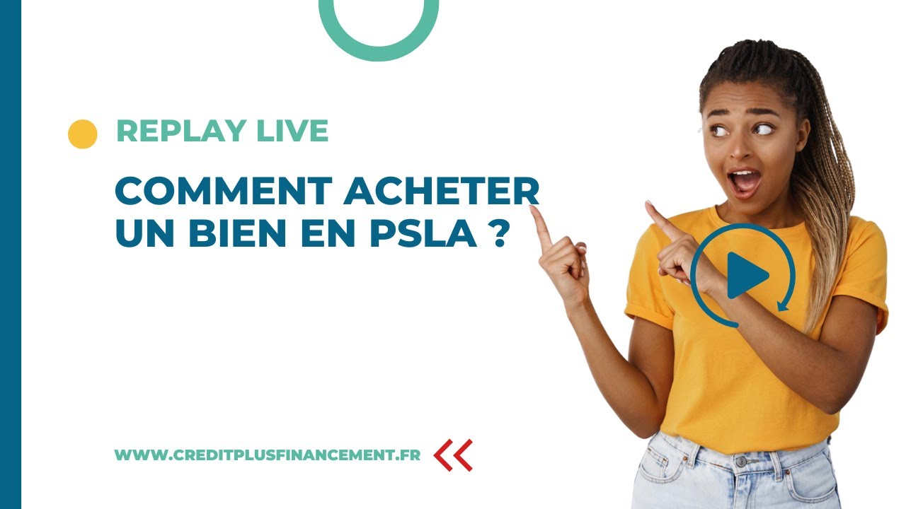 Comment acheter une maison  ou un appartement en PSLA