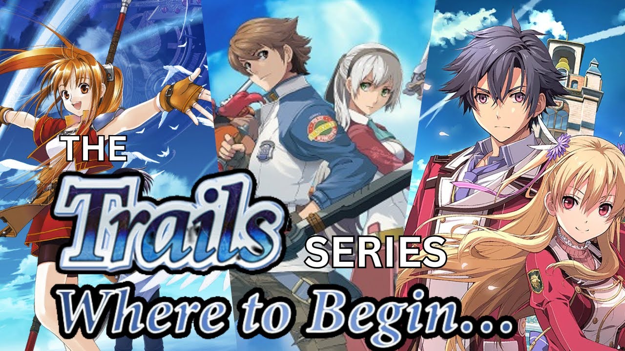 Where to Start the Trails Series! | Before Trails Into Reverie, Learn How to Get Caught Up!
