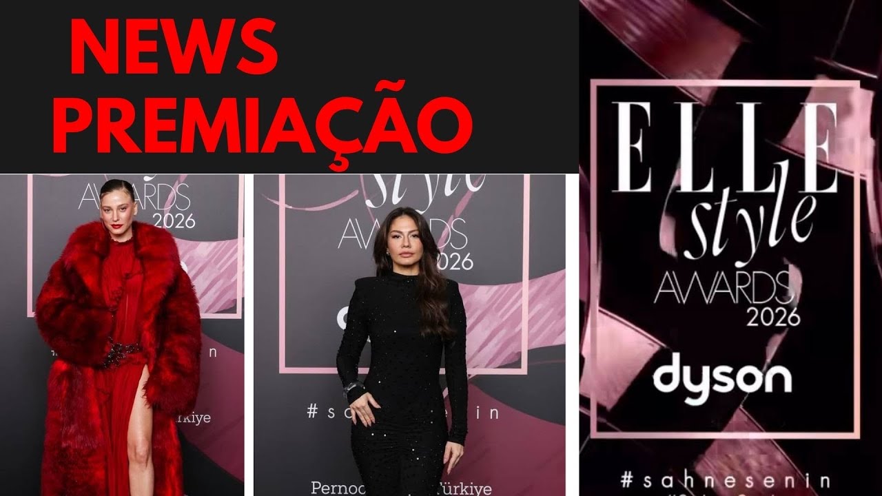 🎥🏆🔥PRÊMIADOS ELLE TURQUIA  #sinemünsal #demetözdemir #serenaysarıkaya #handeerçel e OUTROS