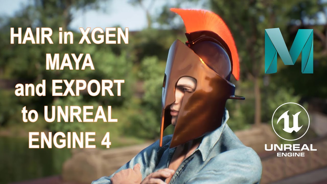 Создание и экспорт волос X-gen из Maya в Unreal Engine 4