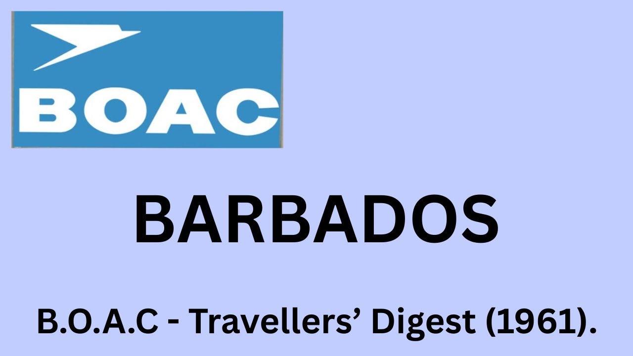 B.O.A.C Travellers' Digest - BARBADOS (1961).