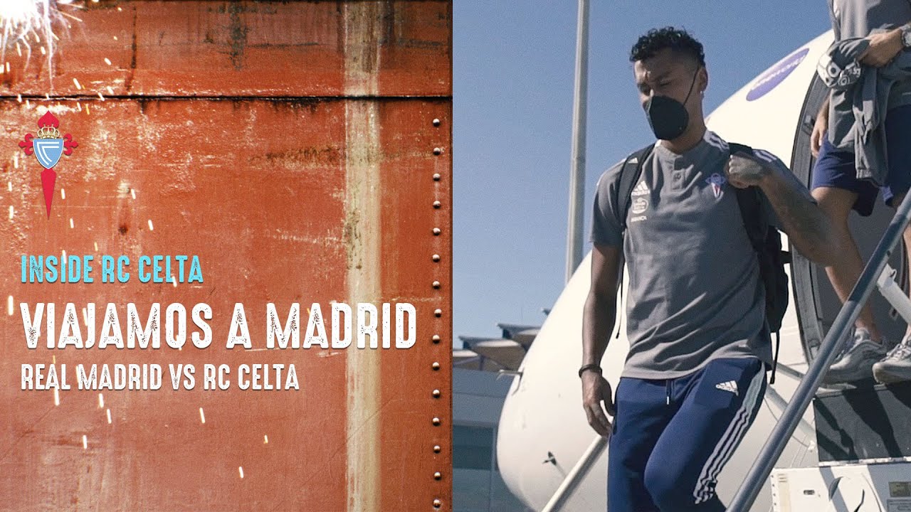 Inside RC Celta ✈️ ¡Vive como nunca antes el viaje del equipo a Madrid!