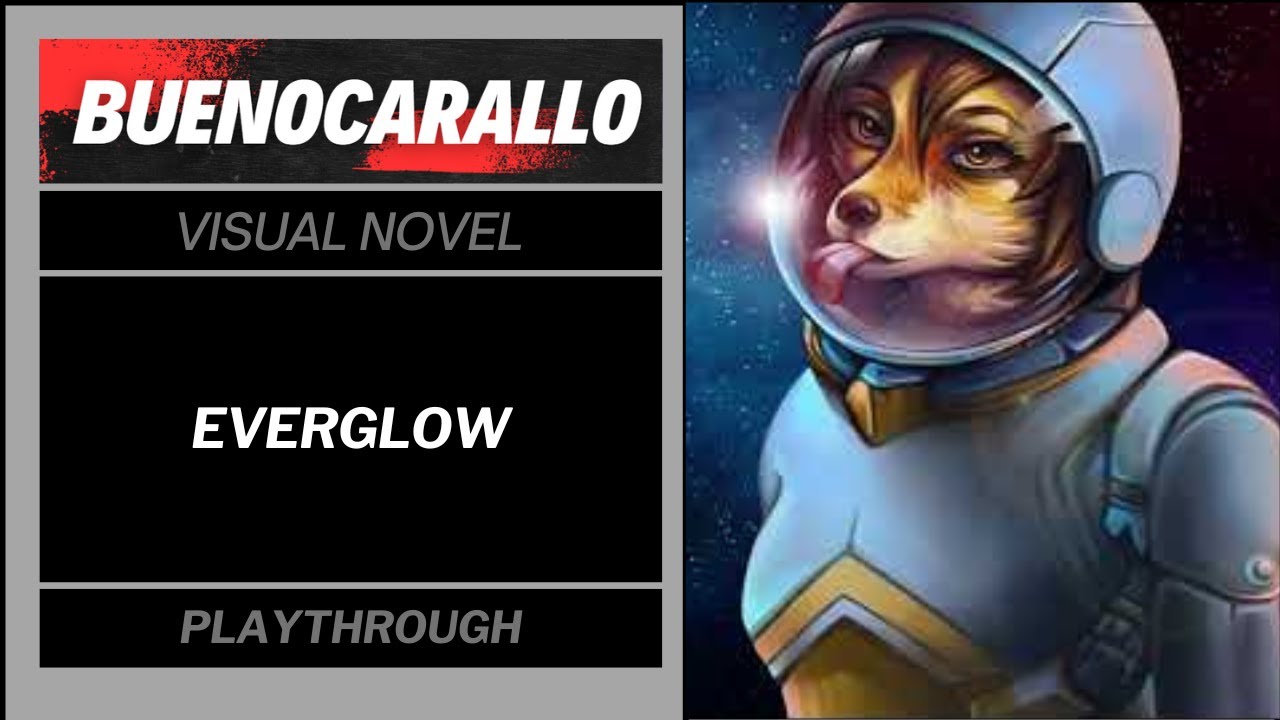 Everglow  -  Visual Novel  -  Part 2