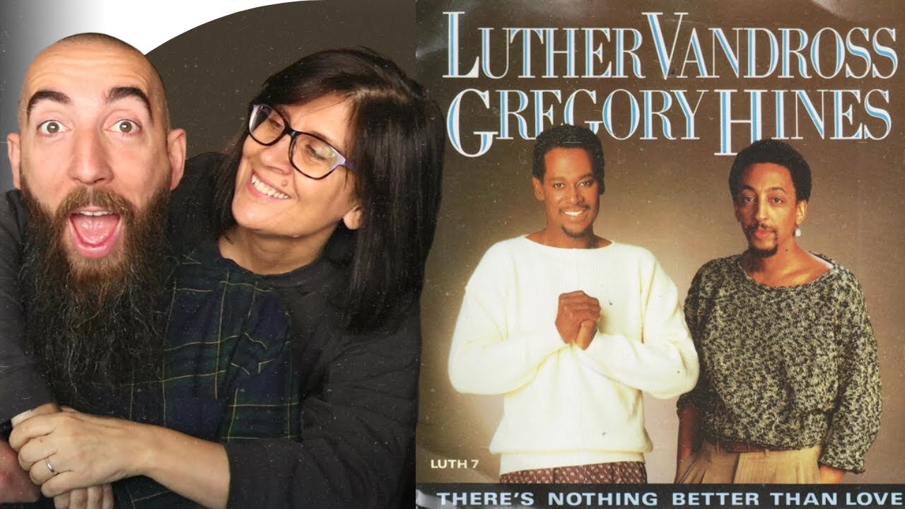 Luther Vandross, Gregory Hines - There's Nothing Better Than Love (REACTION) with my wife