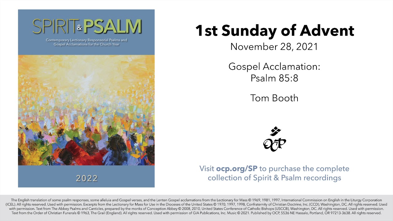 Spirit & Psalm - 1st Sunday of Advent, 2021 - Year C - Gospel Acc. - Booth
