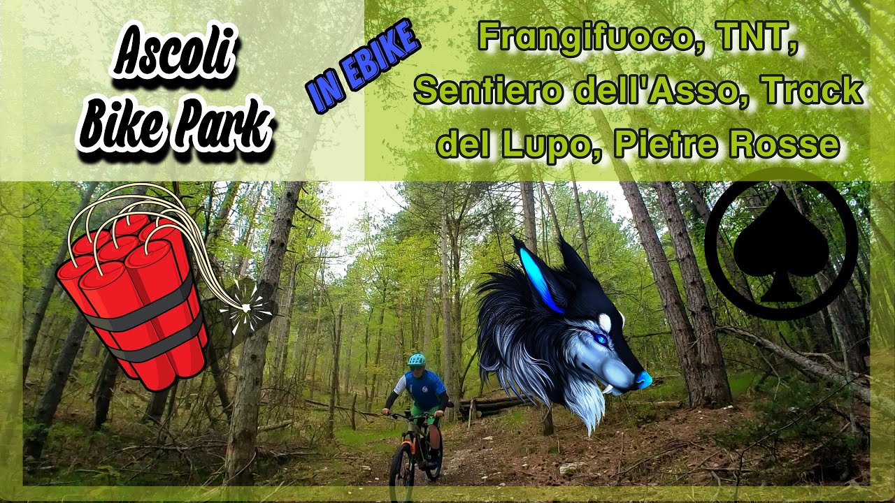 Ascoli Bike Park in eBike - Frangifuoco, TNT, Asso, Il Lupo, Pietre Rosse