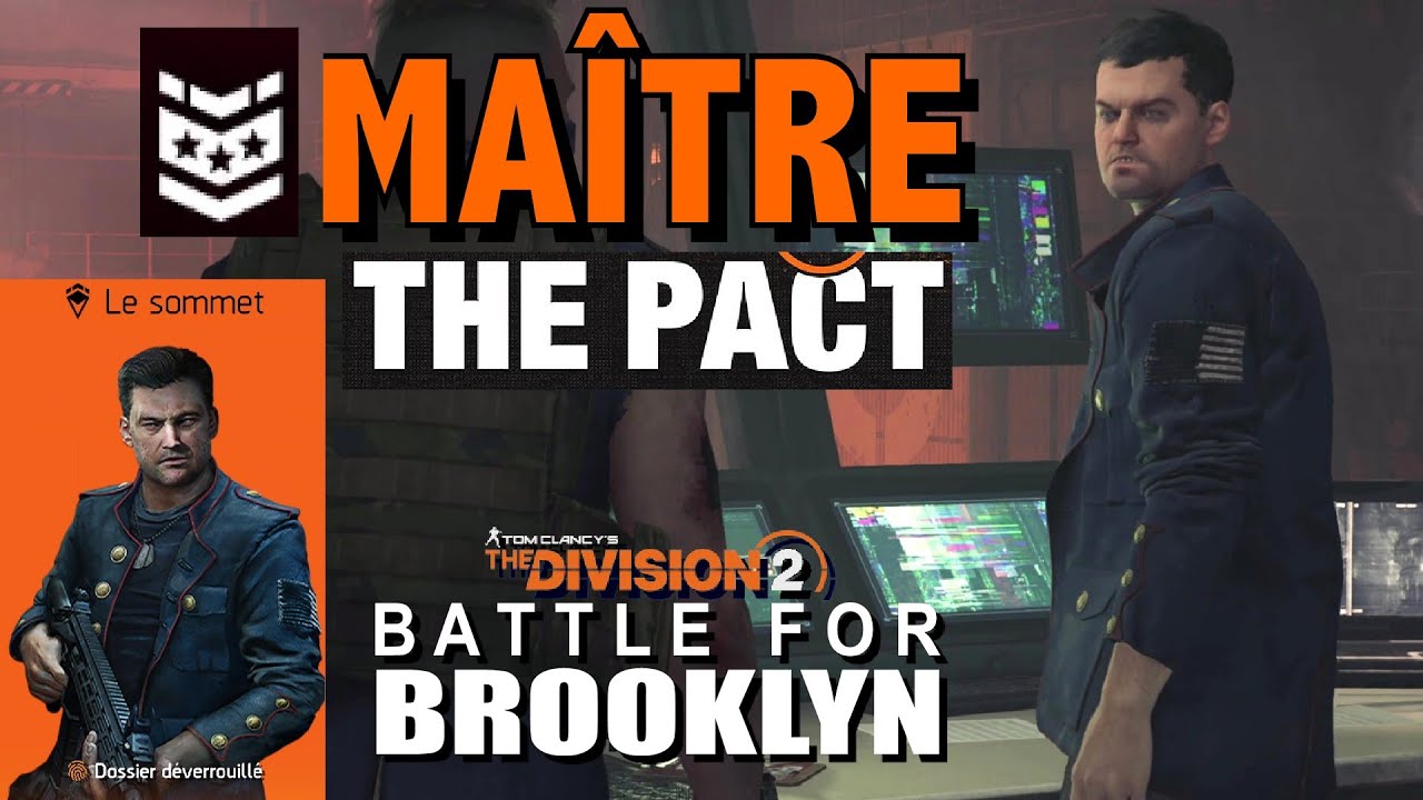THE DIVISION 2 - TRAQUE DU TIDAL BASIN LE PACTE DIFFICULT&Eacute; MA&Icirc;TRE / LE SOMMET - S2A8  LE PACTE
