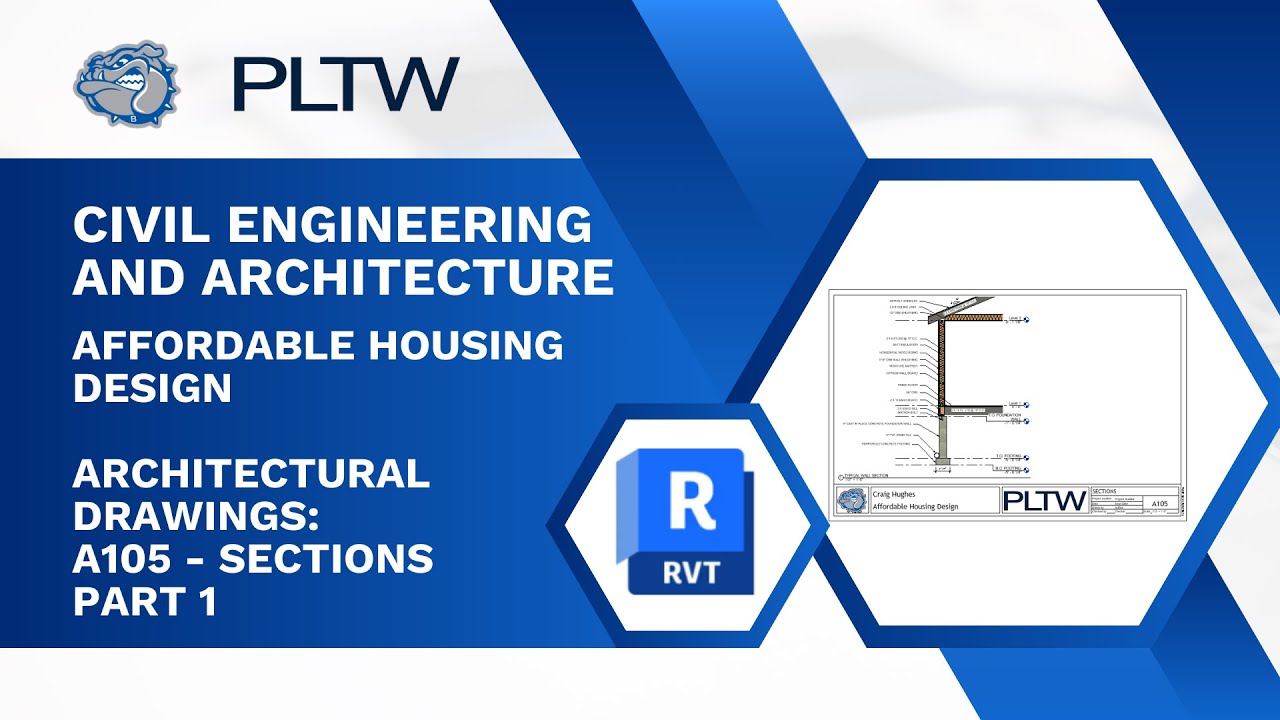 PLTW CEA - Revit 2026 - Проектирование доступного жилья. Архитектурные чертежи: A105 - Разрезы. Ч...