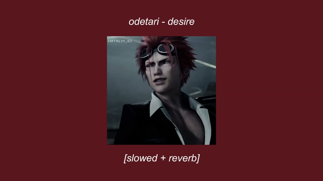 𝐨𝐝𝐞𝐭𝐚𝐫𝐢 - 𝐝𝐞𝐬𝐢𝐫𝐞 (𝐬𝐥𝐨𝐰𝐞𝐝 + 𝐫𝐞𝐯𝐞𝐫𝐛)