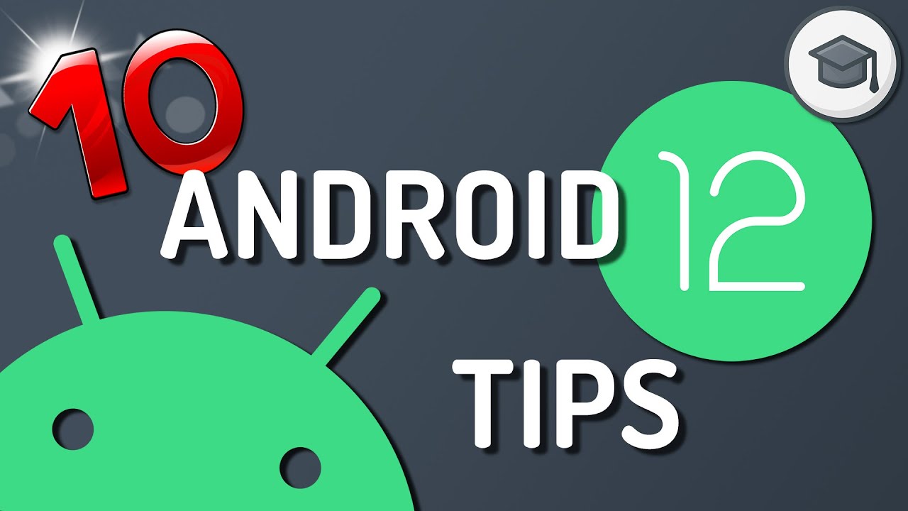 10 TIPS & TRICKS For Using ANDROID 12