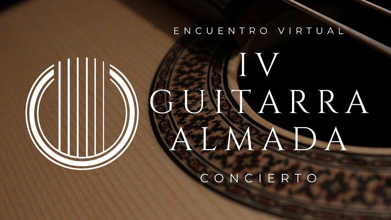 IV Guitarra Almada - Concierto Virtual