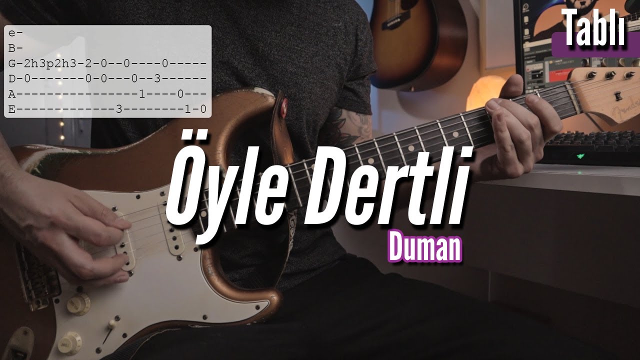 Duman - &Ouml;yle Dertli Gitar Dersi (TABLI)