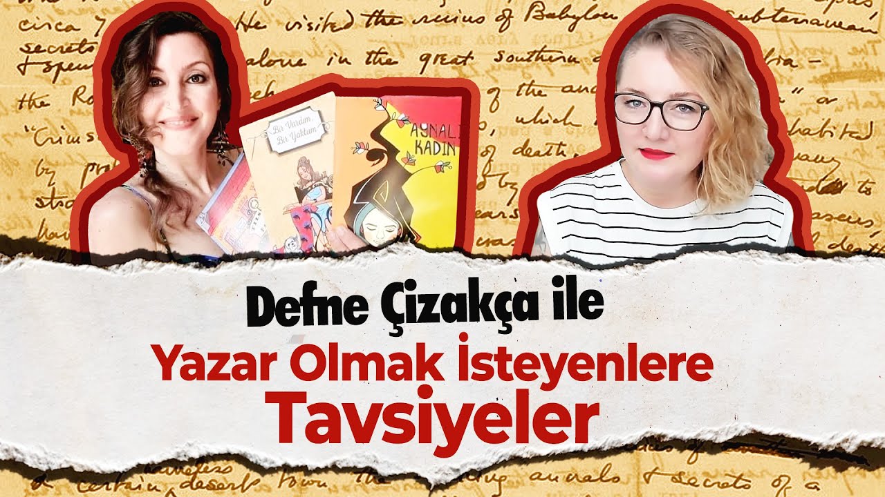 Defne Çizakça’dan Yazar Olmak İsteyenlere Tavsiyeler