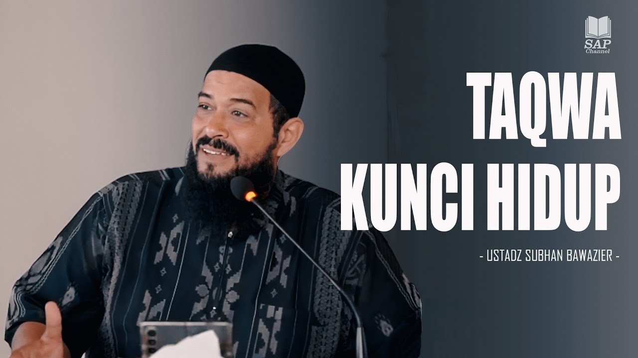 TAQWA KUNCI HIDUP‼️| USTADZ SUBHAN BAWAZIER