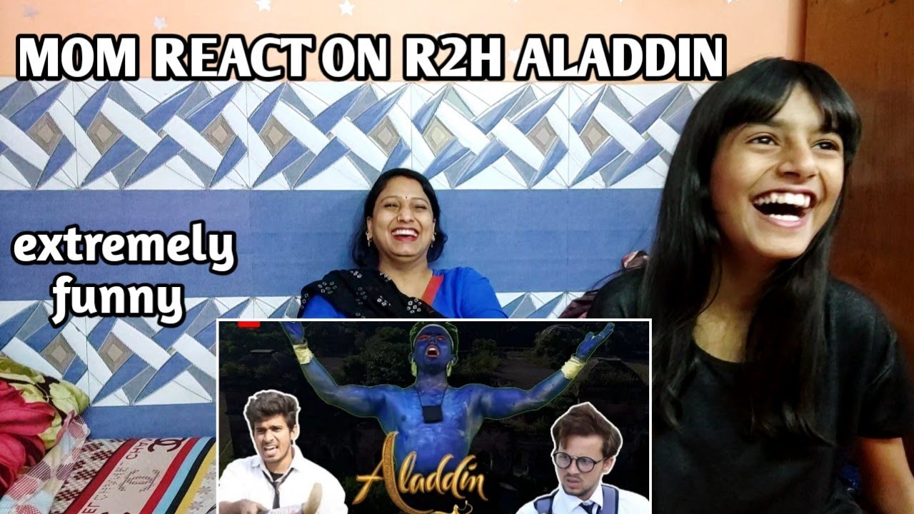 MOM REACT ON R2H | ALADDIN 😂|