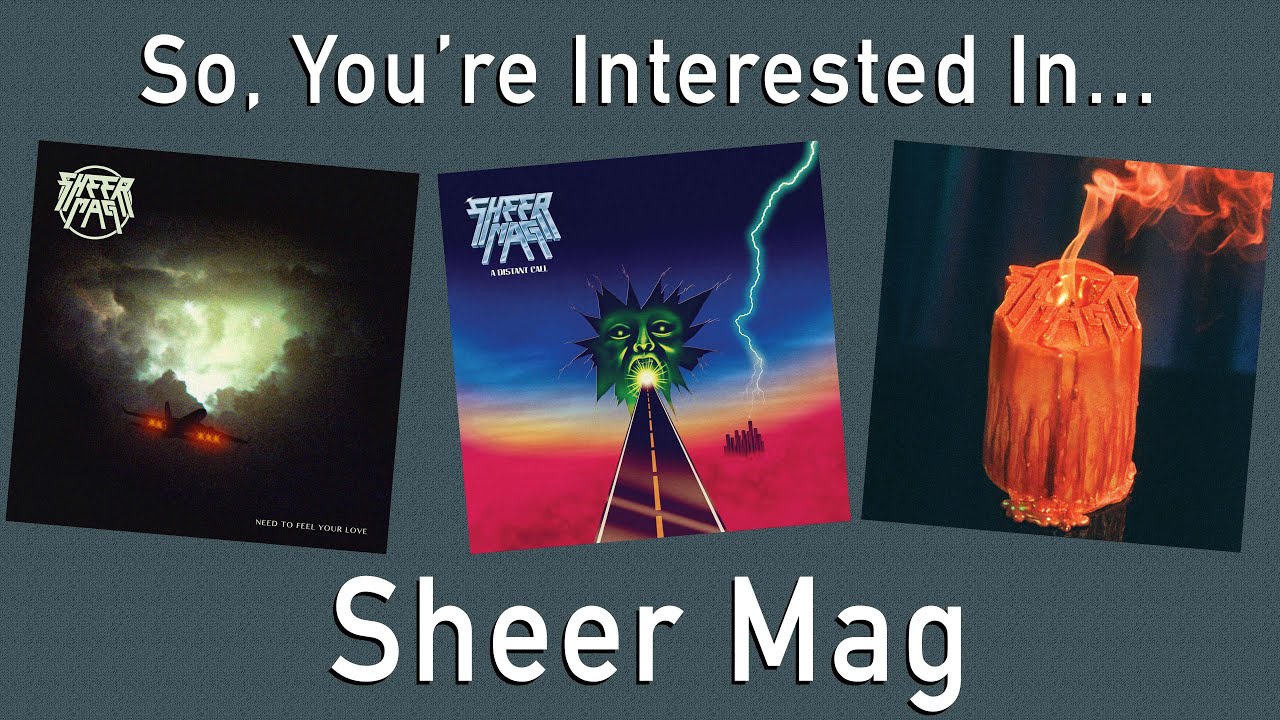 So, You're Interested In... Sheer Mag