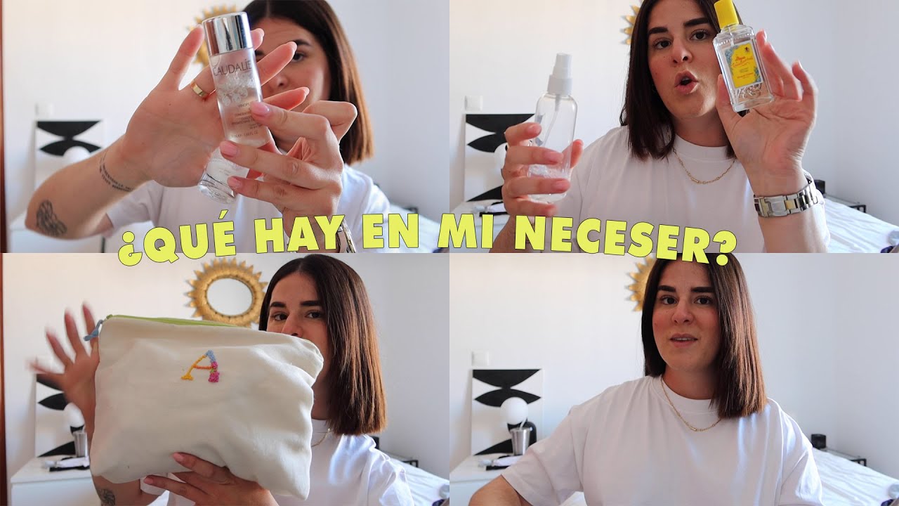 ¿QUÉ LLEVO EN MI NECESER?✨|NOSOYLOQUEVES|