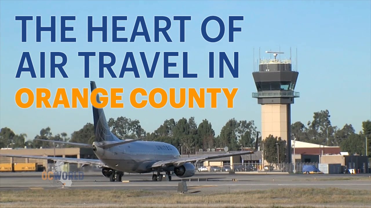 The Heart of Air Travel in Orange County