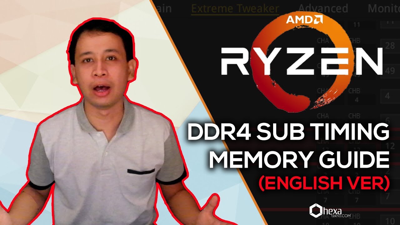 (GUIDE) Setting Sub Timing DDR4 in AMD Ryzen (English Ver. Javanese accent) | Hexatekno.com