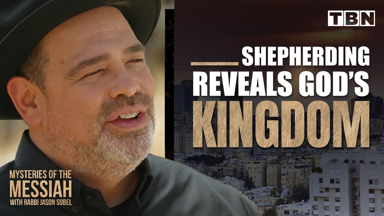 How a Shepherd REVEALS God's Kingdom | Mysteries of the Messiah on TBN