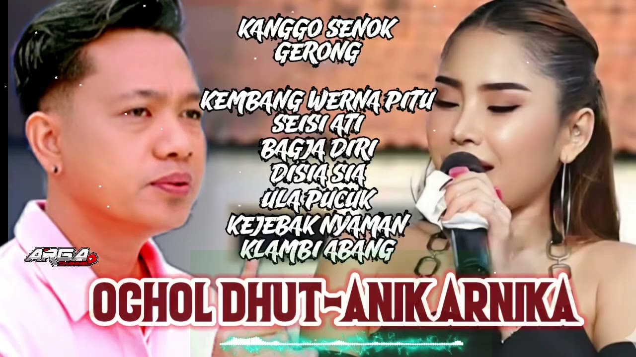 FULL ALBUM OCHOL DHUT - ANIK ARNIKA LAGU POPULER KANGHO SENOK - GERONG