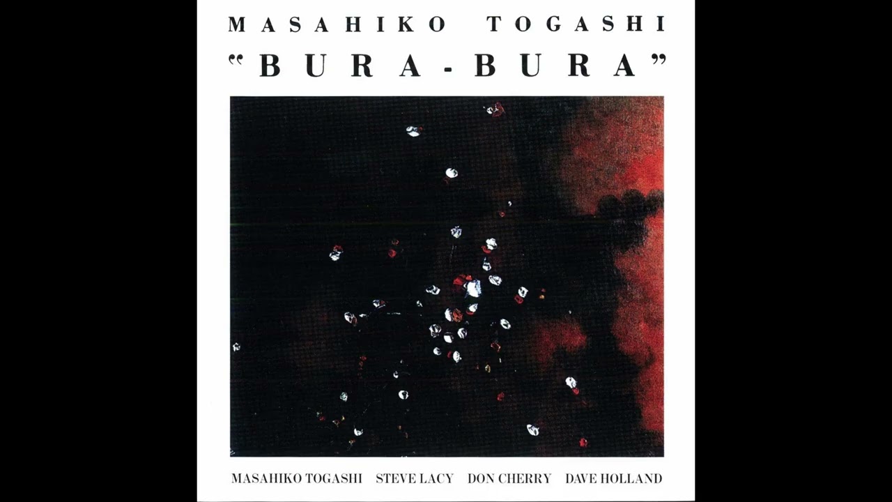 Masahiko Togashi - "Bura - Bura" (Full Album)
