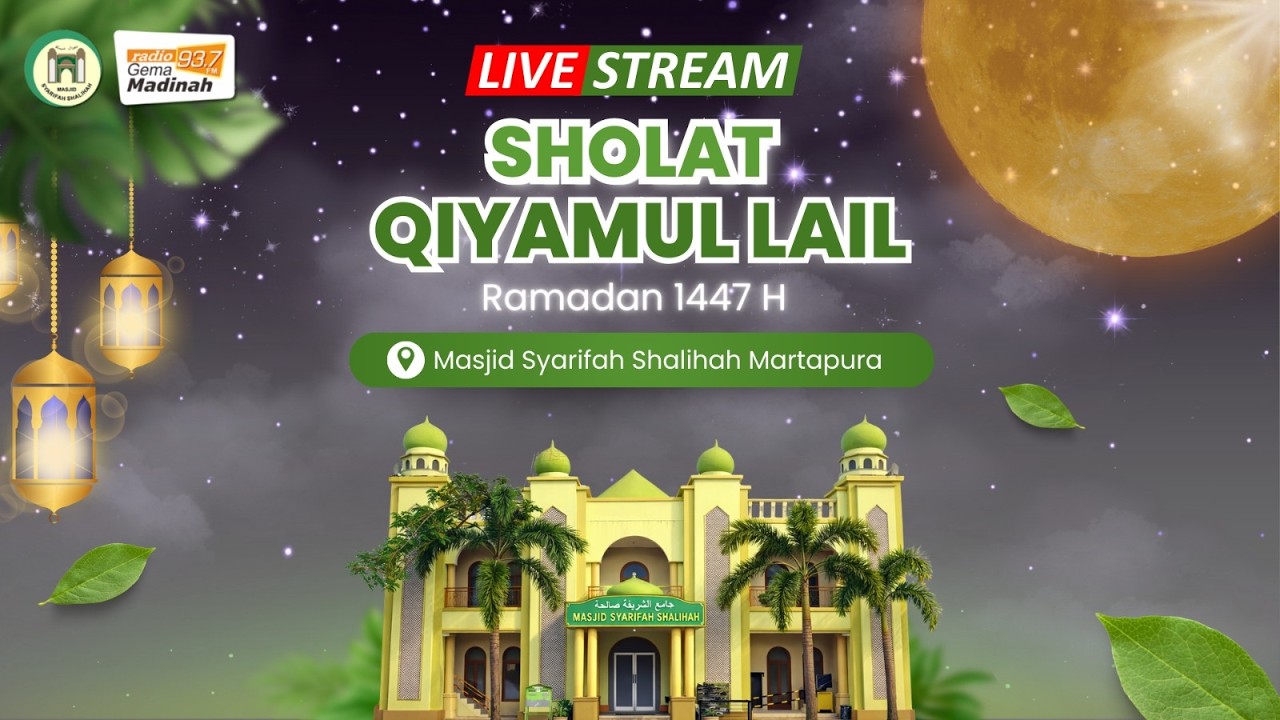 🔴[LIVE] QIYAMUL LAIL #24 RAMADHAN 1447 H