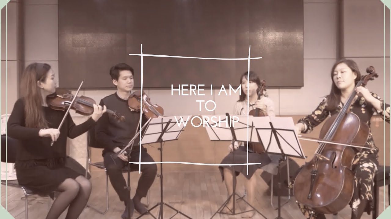빛 되신 주 현악사중주 Here I am To Worship String Quartet