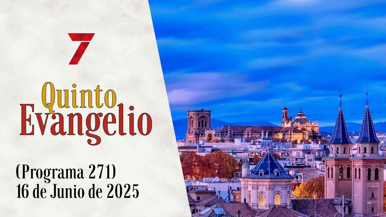 Quinto Evangelio 16 de Junio de 2025 (Programa 271)